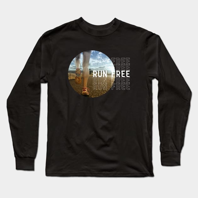 Run Free Long Sleeve T-Shirt by Dreanpitch